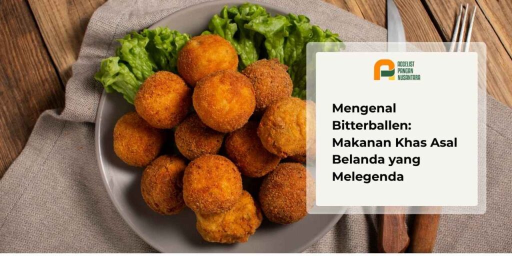 Bitterballen jajanan bulat goreng berwarna keemasan