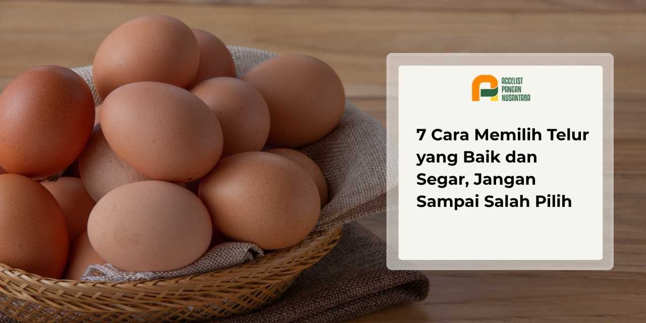 Cara Memilih Telur yang Baik dan Benar