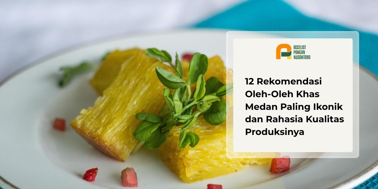 Bika Ambon yang menjadi primadona oleh-oleh khas Medan