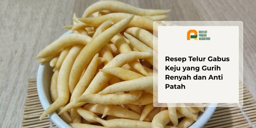 Kue telur gabus keju berwarna keemasan yang bertekstur renyah dan gurih.