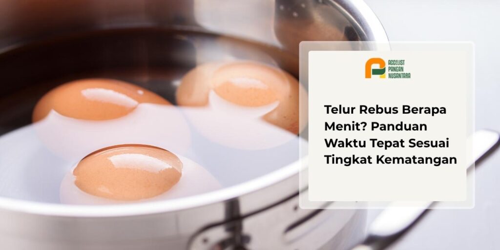 Telur Rebus Berapa Menit?
