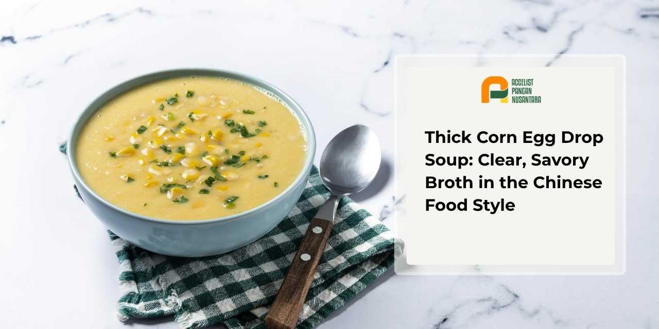 Thick Corn Egg Drop Soup: Clear, Savory Broth in the Chinese Food Style |
