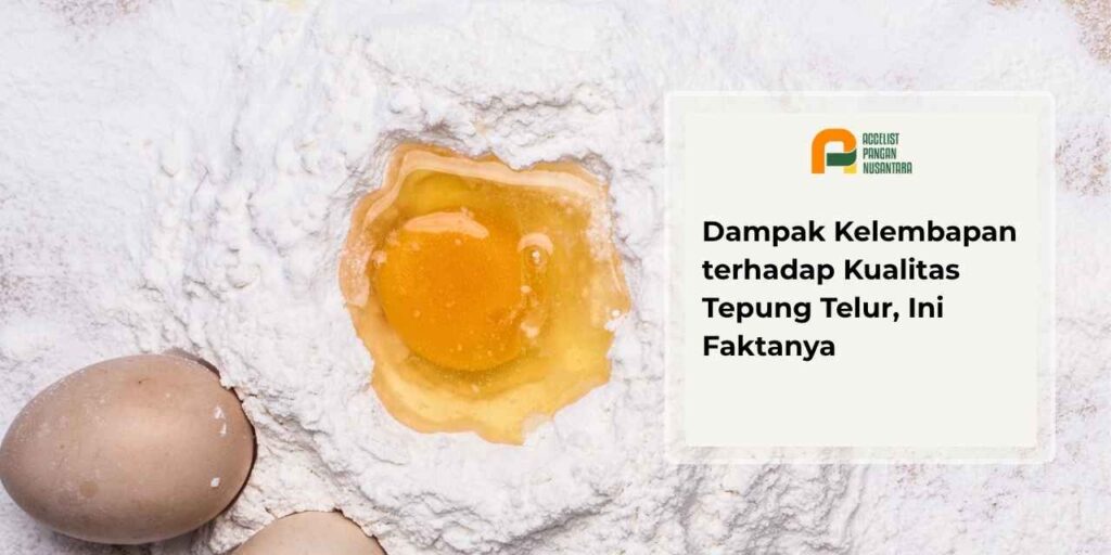 Tepung telur menggumpal akibat kelembapan tinggi