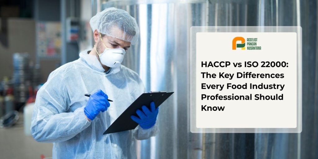 Difference between HACCP and ISO 22000 in food safety systems
