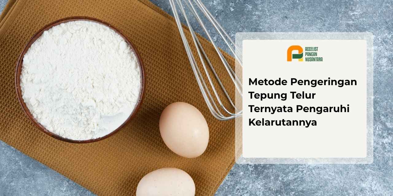 Proses pengeringan tepung telur dengan dua metode