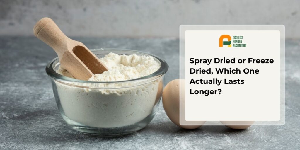 Comparison of spray dried and freeze dried powder for food shelf life