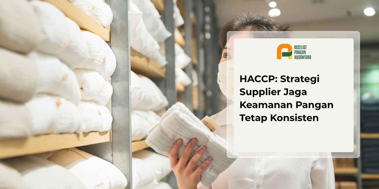 Tim quality control mencatat titik kendali kritis HACCP di gudang