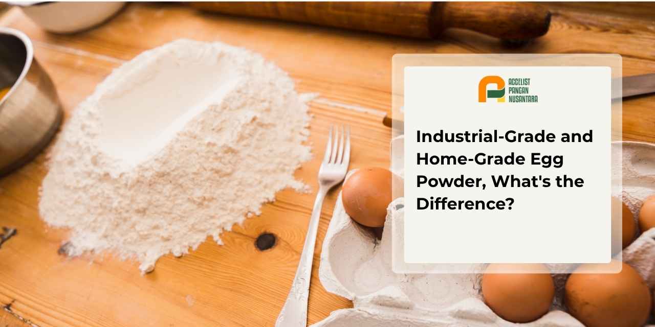 Difference between industrial-grade and home-grade egg powder