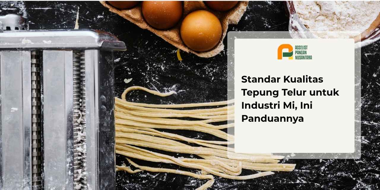 Standar kualitas tepung telur untuk industri mi