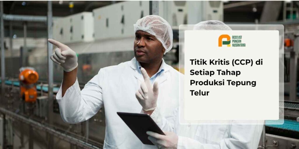Titik kritis CCP dalam produksi tepung telur