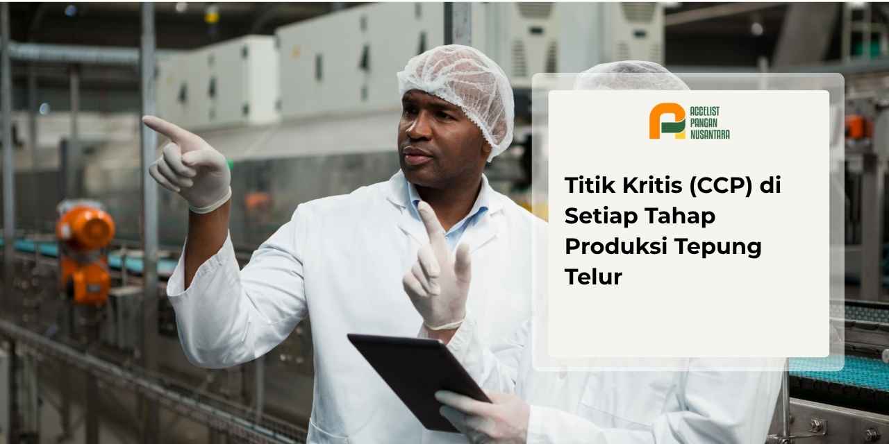 Titik kritis CCP dalam produksi tepung telur
