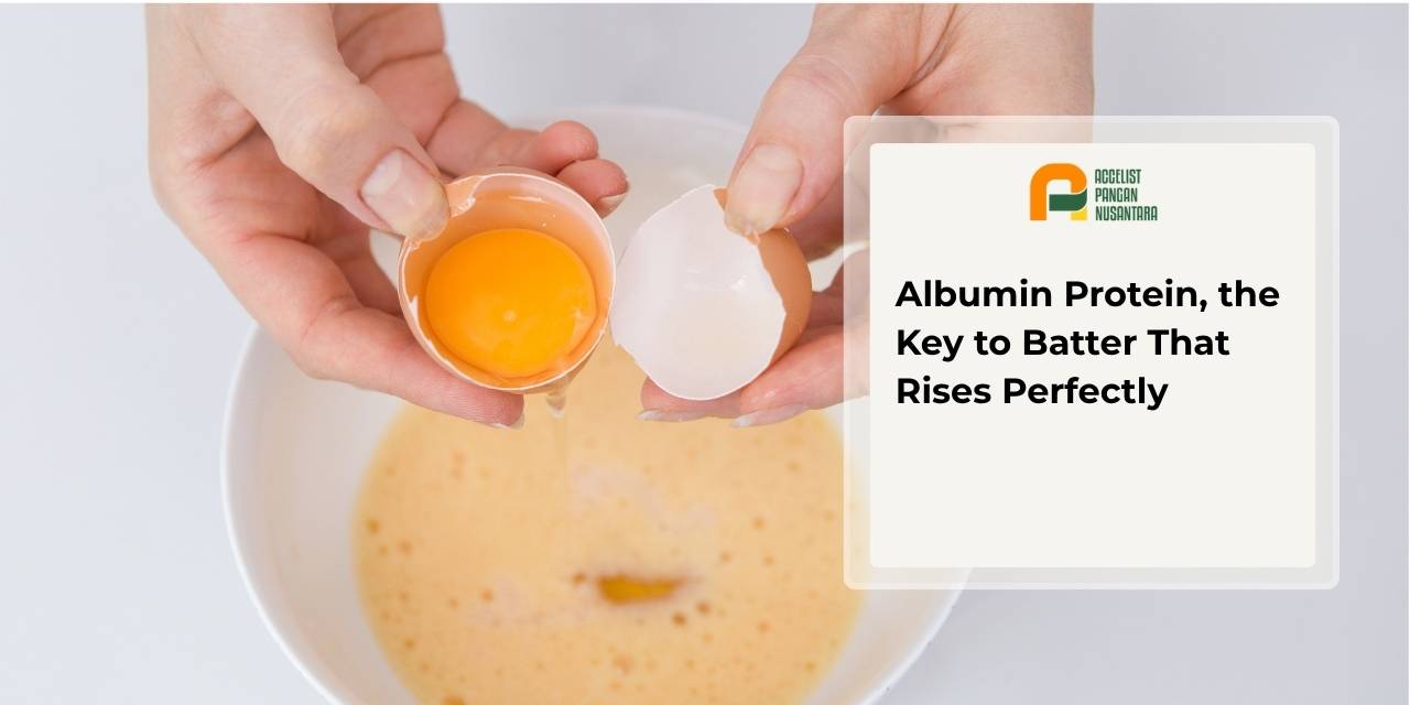 Albumin protein's function in batter rising capacity