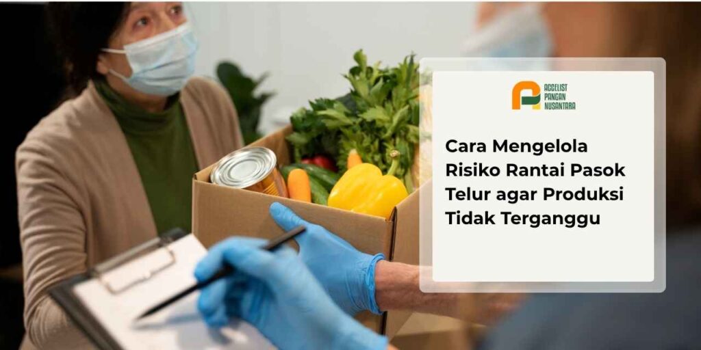 Manajemen risiko rantai pasok bahan baku telur