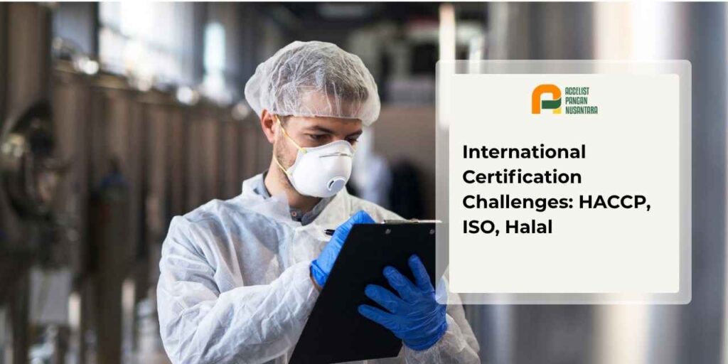 International certification challenges HACCP ISO Halal