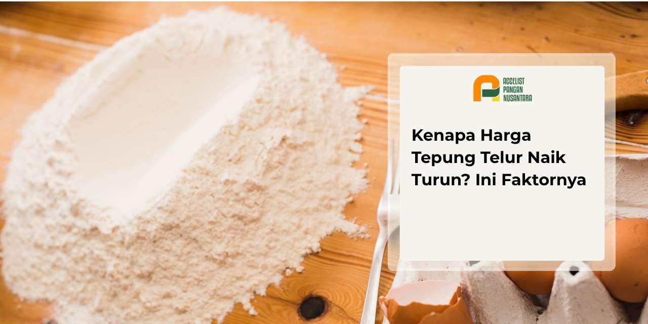 Faktor fluktuasi harga tepung telur