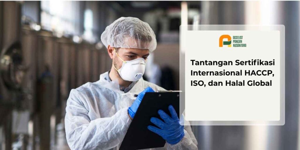 Tantangan sertifikasi internasional HACCP ISO Halal