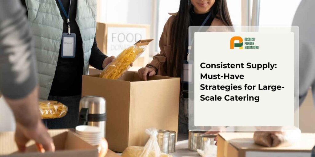 Consistent supply strategy for large-scale catering